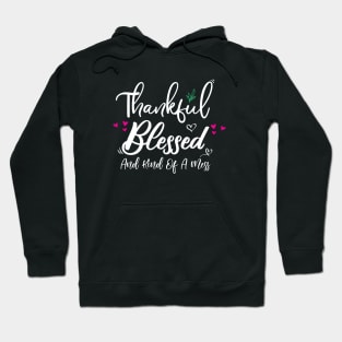 Thankful Blessed and Kind of a Mess Hoodie